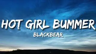 blackbear - hot girl bummer (Lyrics)