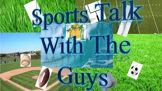 SPORTS TALK WITH THE GUYS: SATURDAY MORNING EXTRAVAGANZA - 8/31/2024