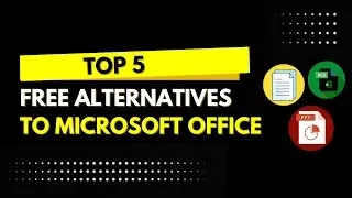 Top 5 Free Alternatives to Microsoft Office 2024