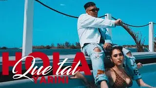 Yarini - Hola Que Tal (Official Video)
