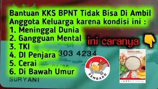 Cara agar bantuan KKS BPNT PPKM Bisa di ambil untuk kendala seperti ini 