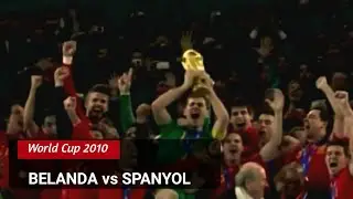 Flashback Final Piala Dunia 2010 | BELANDA vs SPANYOL