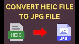 How to Convert HEIC File to JPG File