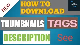 HOW TO DOWNLOAD TAGS, THUMBNAIL AND DESCRIPTION OF ANY VIDEO