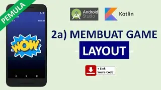 Belajar Android Studio Pemula Kotlin 2a Membuat Layout Game Menarik dan Mudah
