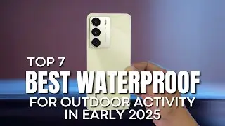 [Top 7] Best Waterproof Phones for Outdoor Activity in Early 2025