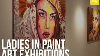 Ladies In Paint Art Exhibition