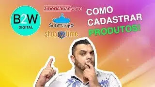 Como Cadastrar Produtos Na B2w