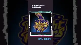 KKR Squad | IPL 2021 |Full Players List and Team Record | CSK, MI, KKR, RCB, DC, RR, PBKS, SRH List