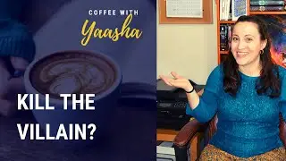 Kill the Villain? | Coffee With Yaasha (Episode 20)