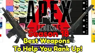 NEW SEASON 18 WEAPONS TIER LIST - BEST and WORST GUNS CURRENTLY - Apex Legends Guide (S18)