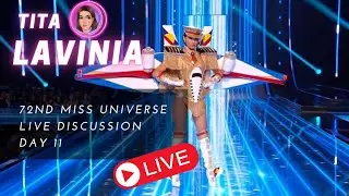 72nd MISS UNIVERSE LIVE DISCUSSION DAY 11