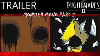 Monster Mono (OFFICIAL SECOND TRAILER) | Little Nightmares 2 Animation