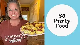 $5 Party Food?/Is It Even Possible?/Easy Affordable Party Appetizers for any occasion