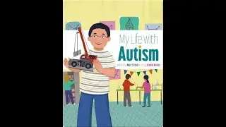 My Life With Autism - Read Aloud