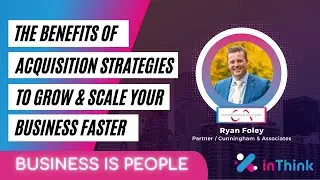 Cunningham & Associates-The benefits of acquisition strategies to grow  your business faster