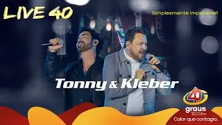 LIVE 40 - TONNY & KLEBER