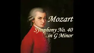 Symphony No. 40 KV 550 [Healthy music] [G minor] - Mozart