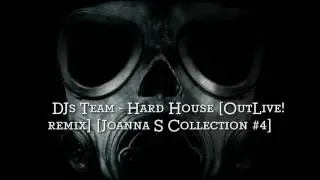 DJs Team -  Hard House [OutLive! remix]