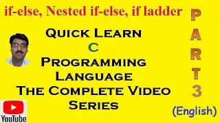 C Programming Language Part 3 | If else | Nested if else | Decision Control Statements | PremnArya