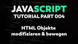 JavaScript Tutorial: Modifying (moving) HTML objects