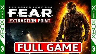 FEAR Extraction Point FULL GAME [4K 60 FPS XBOX Series X] GAMEPLAY WALKTHROUGH - No Commentary