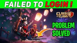 Clash Of Clans Login Problem Solved Easiest Way To Solve Failed To Login Problem #coc #clashofclans