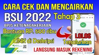 Cara Cek dan Mencairkan BSU BPJS Ketenagakerjaan 2022 Terbaru Tahap 3