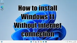 How to configure Windows 11 without internet connection