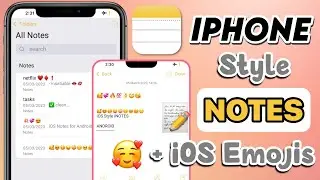 iOS iNotes with iOS EMOJIS Android