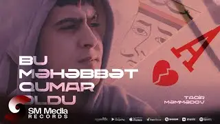 Tacir Məmmədov — Bu Məhəbbət Qumar Oldu (Rəsmi Musiqi Videosu)