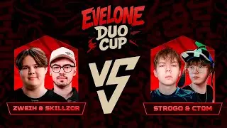 EVELONE DUO CUP \ EVELON TOURNAMENT 2 ON 2 ON KS2 | ZWEIH & SKILZ VS CTOM & STROGO [ 3# ] [ 1\4