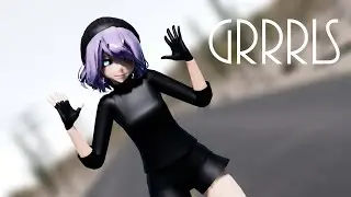 ▌MMD ▌GRRRLS
