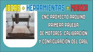 ✅  Primera prueba de motores calibración y configuración del grbl