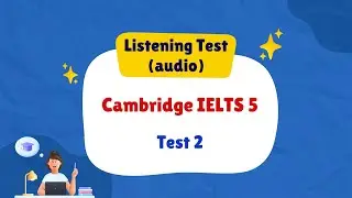 [Audio] Cambridge IELTS 5 | Listening Test 2 | All English 4U