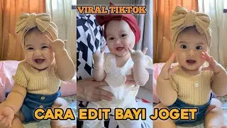 CARA EDIT VIDEO BAYI JOGET VIRAL TIKTOK, BISA JOGET APA SAJA 🔥