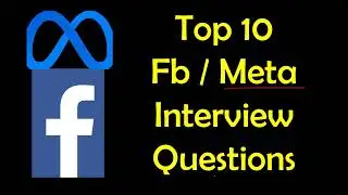 Top 10 Meta Coding Interview Questions | Top 10 Facebook Coding Interview Questions