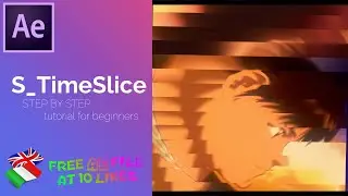 [it/en] S_TimeSlice | tutorial for beginners [ae in desc.]