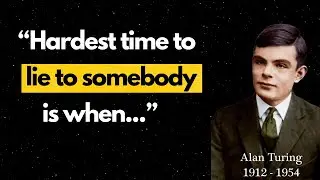 Alan Turing - Memorable quotes from the man who cracked the Enigma.