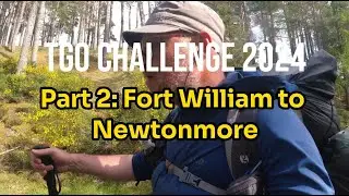 Walking 240 miles across Scotland | Part 2 - Fort William to Newtonmore | TGO Challenge 2024