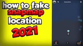 How To Fake Your Location On SnapMaps (2021)