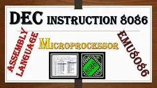 Decrement Instruction of 8086 microprocessor in assembly language || DEC in emu8086