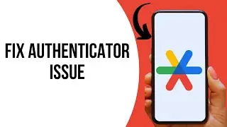 How To FIX Google Authenticator Not Working ?