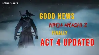 Ninja Arashi 2 Fan's | Good News | Finally Ninja Arashi 2 Act 4 Updated
