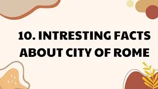 10. Facts About City Of Rome| Education Video | Facts | Fun.