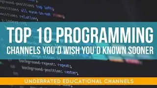 Top 10 Programming Channels You Must Subscribe | (Underrated Educational Channels)