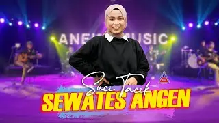 Sewates Angen - Suci Tacik (Official Music Video ANEKA MUSICI)