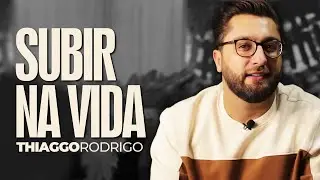 Subir na vida - Thiago Rodrigo