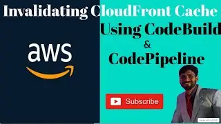 AWS CloudFront Invalidation via CodeBuild & Codepipeline | CodePipeline for Cloudfront invalidation