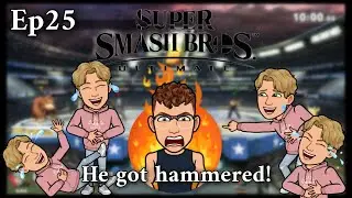 He got hammered! Super Smash Bros Ultimate Ep25